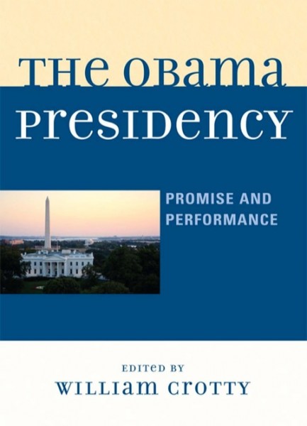 Obama Presidency: Promise and Performance