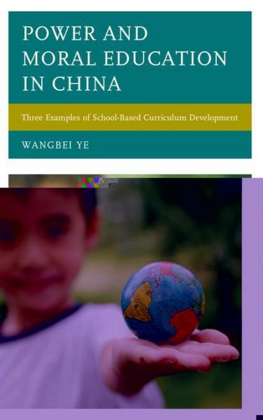 Power and Moral Education in China: Three Examples of School-Based Curriculum Development