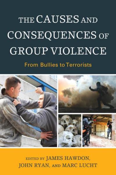 Causes and Consequences of Group Violence: From Bullies to Terrorists