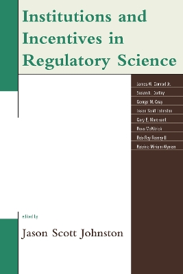 Institutions and Incentives in Regulatory Science