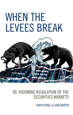 When the Levees Break: Re-visioning Regulation of the Securities Markets