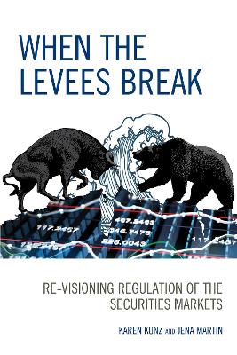 When the Levees Break: Re-visioning Regulation of the Securities Markets