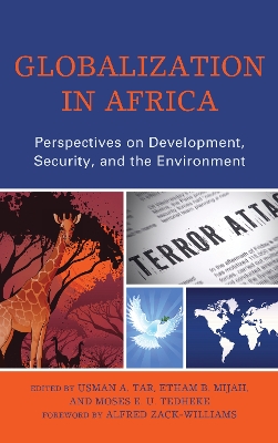 Globalization in Africa: Perspectives on Development, Security, and the Environment