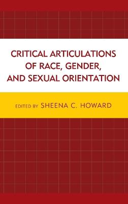 Critical Articulations of Race, Gender, and Sexual Orientation