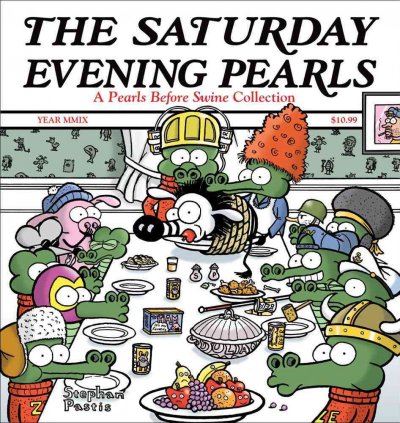 Saturday Evening Pearls: A Pearls Before Swine Collection Volume 11 Original ed.