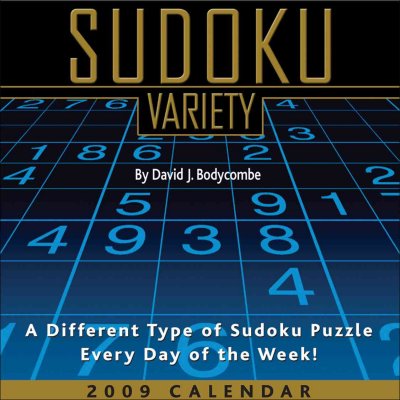 Sudoku Variety: A Different Type of Sudoku Puzzle Every Day of the Week: 2009 Day-To-Day Calendar