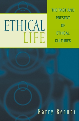 Ethical Life: The Past and Present of Ethical Cultures