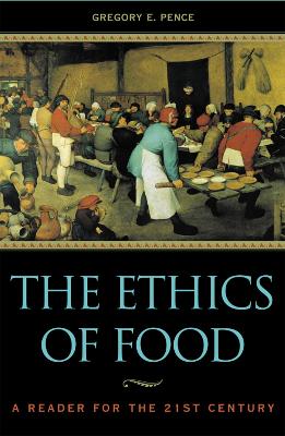 Ethics of Food: A Reader for the Twenty-First Century