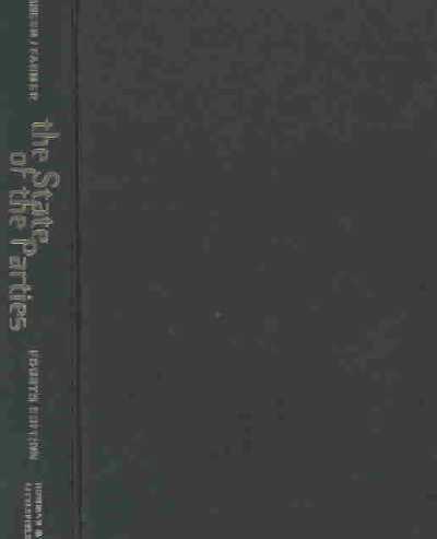 State of the Parties: The Changing Role of Contemporary American Parties 4th Revised edition