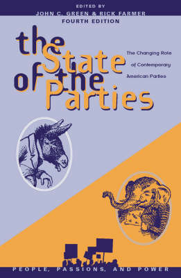 State of the Parties: The Changing Role of Contemporary American Parties 4th Revised edition