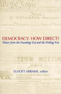 Democracy: How Direct?: Views from the Founding Era and the Polling Era