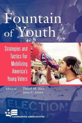 Fountain of Youth: Strategies and Tactics for Mobilizing America's Young Voters