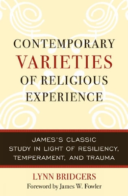 Contemporary Varieties of Religious Experience: James's Classic Study in Light of Resiliency, Temperament, and Trauma