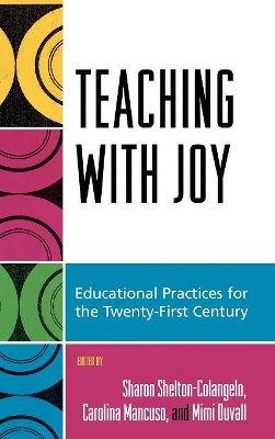 Teaching with Joy: Educational Practices for the Twenty-First Century