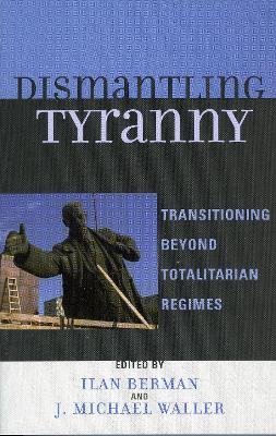 Dismantling Tyranny: Transitioning Beyond Totalitarian Regimes