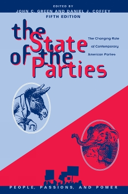 State of the Parties: The Changing Role of Contemporary American Parties Fifth Edition