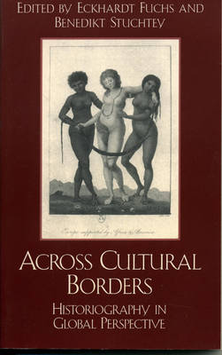 Across Cultural Borders: Historiography in Global Perspective