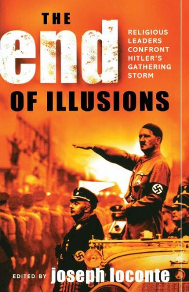 End of Illusions: Religious Leaders Confront Hitler's Gathering Storm