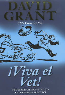 Viva el Vet!: From Animal Hospital to a Colombian Practice