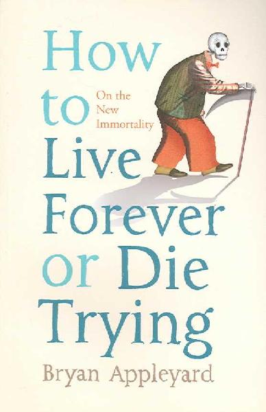 How to Live Forever or Die Trying: On the New Immortality