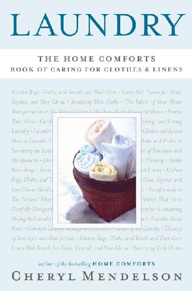 Laundry: The Home Comforts Book of Caring for Clothes and Linens