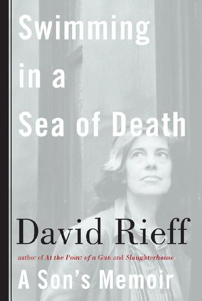Swimming in a Sea of Death: A Son's Memoir