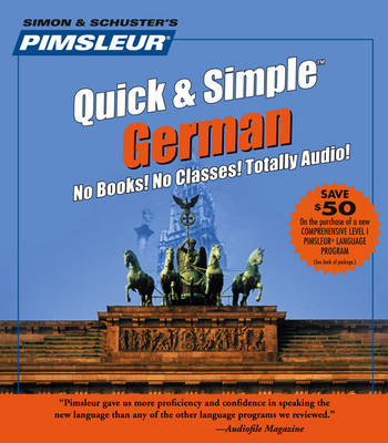 Pimsleur German Quick & Simple Course - Level 1 Lessons 1-8 CD: Learn to Speak and Understand German with Pimsleur Language Programs 2nd Edition, Revised, 8 Lessons