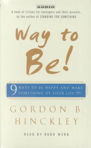 Way to Be!: 9 Rules for Living the Good Life Abridged edition