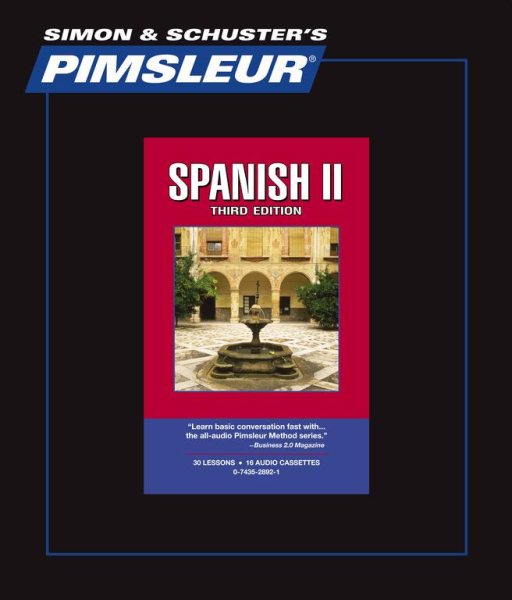 Spanish II - 3rd Ed.: Learn to Speak and Understand Spanish with Pimsleur Language Programs 3rd ed.