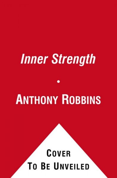 Inner Strength: Harnessing the Power of Your Six Primal Needs Abridged edition
