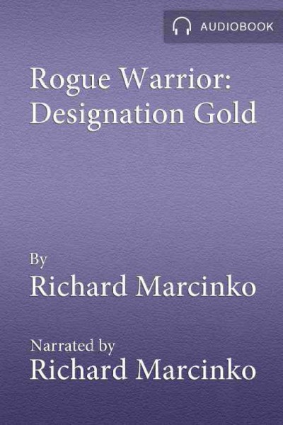 Rogue Warrior: Designation Gold