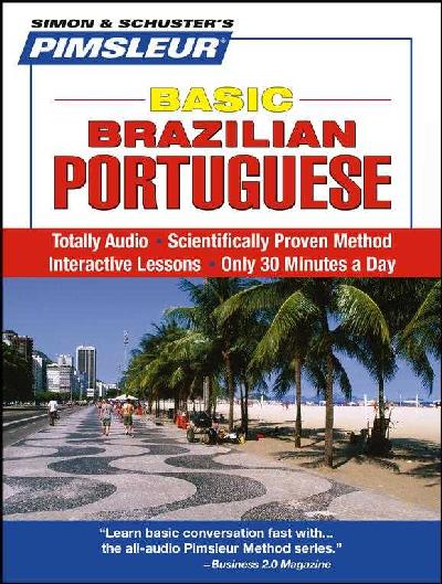 Portuguese (Brazilian), Basic: Learn to Speak and Understand Brazilian Portuguese with Pimsleur Language  Programs 2nd Edition, Revised, 10 Lessons ed.