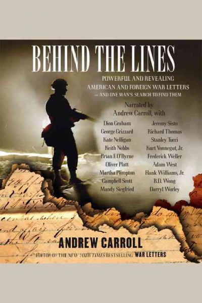 Behind the Lines: Powerful and Revealing American and Foreign War Letters and One Man's Search to Find Them