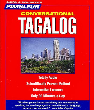 Pimsleur Tagalog Conversational Course - Level 1 Lessons 1-16 CD: Learn to Speak and Understand Tagalog with Pimsleur Language Programs 16th Lessons ed.
