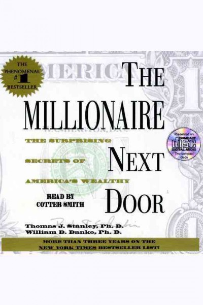 Millionaire Next Door: The Surprising Secrets Of Americas Wealthy