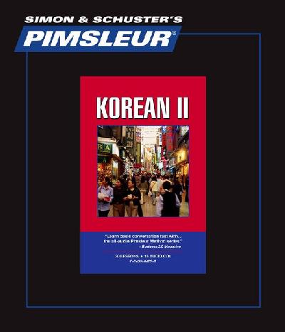 Pimsleur Korean Level 2 CD: Learn to Speak and Understand Korean with Pimsleur Language Programs 30th Lessons plus Reading ed.