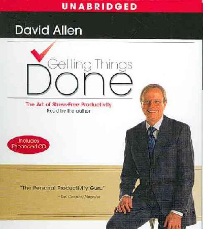 Getting Things Done: The Art of Stress-Free Productivity