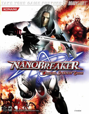 Nanobreaker Official Strategy Guide