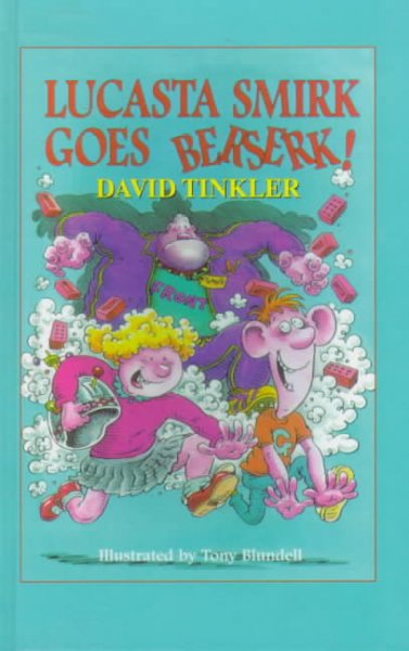 Lucasta Smirk Goes Berserk! Large type / large print edition