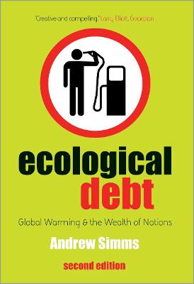 Ecological Debt: Global Warming and the Wealth of Nations 2nd edition