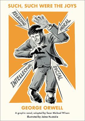 Such, Such Were the Joys: A Graphic Novel