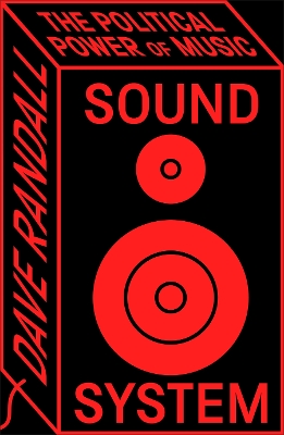 Sound System: The Political Power of Music 2nd edition