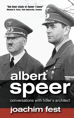 Albert Speer: Conversations with Hitler's Architect