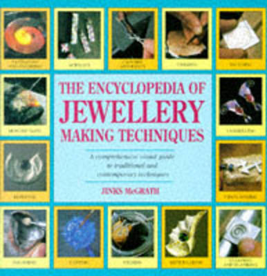 Encyclopedia of Jewellery-making Techniques New edition