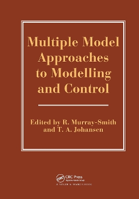 Multiple Model Approaches To Nonlinear Modelling And Control