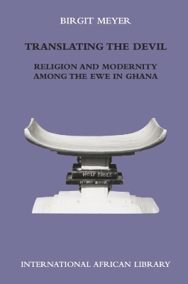 Translating the Devil: Religion and Modernity among the Ewe in Ghana