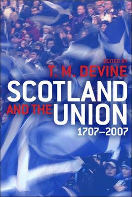 Scotland and the Union 1707-2007