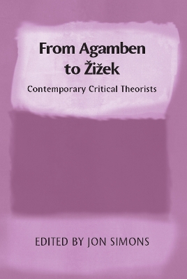 From Agamben to Zizek: Contemporary Critical Theorists