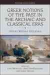 Greek Notions of the Past in the Archaic and Classical Eras: History Without Historians