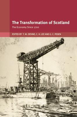 Transformation of Scotland: The Economy since 1700